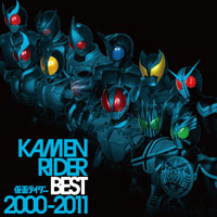 KAMEN RIDER BEST 2000-2011